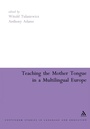 Cover: Teaching the Mother Tongue in a Multilingual Europe - Continuum International Publishing Group Ltd.