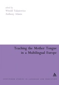 Cover: Teaching the Mother Tongue in a Multilingual Europe - Continuum International Publishing Group Ltd.