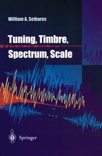 Enlarge image Cover: Tuning, Timbre, Spectrum, Scale - Springer