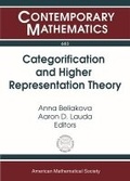 Cover: Categorification and Higher Representation Theory - American Mathematical Society