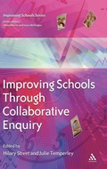 Cover: Improving Schools Through Collaborative Enquiry - Continuum International Publishing Group Ltd.