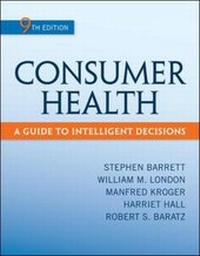 Enlarge image Cover: Consumer Health: A Guide To Intelligent Decisions - McGraw-Hill Professional