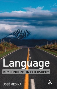 Enlarge image Cover: Language: Key Concepts in Philosophy - Continuum International Publishing Group Ltd.