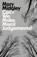 Cover: Can't We Make Moral Judgements? - Bloomsbury Academic