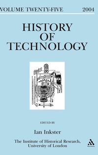 Enlarge image Cover: History of Technology Volume 25 - Leicester University Press
