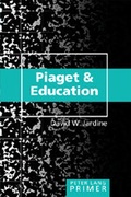 Cover: Piaget and Education Primer - Peter Lang Verlag
