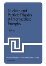 Cover: Nuclear and Particle Physics at Intermediate Energies - Springer