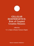 Cover: Cellular Bioenergetics: Role of Coupled Creatine Kinases - Springer