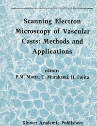 Enlarge image Cover: Scanning Electron Microscopy of Vascular Casts: Methods and Applications - Springer