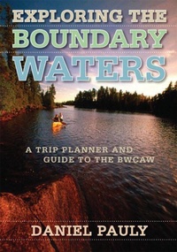 Enlarge image Cover: Exploring the Boundary Waters - University of Minnesota Press