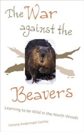 Cover: The War Against the Beavers - University of Minnesota Press