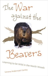 Enlarge image Cover: The War Against the Beavers - University of Minnesota Press