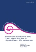 Cover: Evolution Equations and Their Applications in Physical and Life Sciences - CRC Press