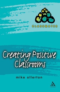 Enlarge image Cover: Creating Positive Classrooms - Continuum International Publishing Group Ltd.