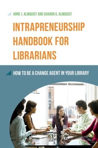 Abbildung von: Intrapreneurship Handbook for Librarians - Libraries Unlimited