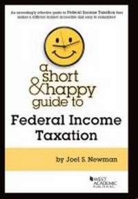 Enlarge image Cover: Short and Happy Guide to Federal Income Taxation - Foundation Press