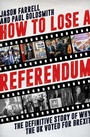 Cover: How to Lose a Referendum - Biteback Publishing
