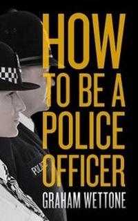 Abbildung von: How To Be A Police Officer - Biteback Publishing