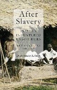 Abbildung von: After Slavery: Indian Indentured Labourers British Guiana, 1838 to 1917 - Hansib Publications Limited