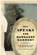 Cover: Who Speaks for Margaret Garner? - University of Minnesota Press