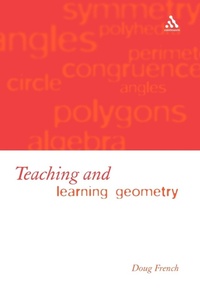 Enlarge image Cover: Teaching and Learning Geometry - Continuum International Publishing Group Ltd.
