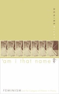 Cover: "Am I That Name?" Feminism and the Category of Women in History - University of Minnesota Press