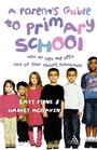 Cover: A Parent's Guide to Primary School - Continuum International Publishing Group Ltd.