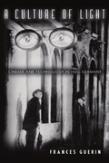 Cover: A Culture of Light - University of Minnesota Press