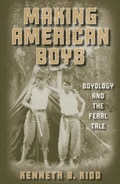 Cover: Making American Boys - University of Minnesota Press