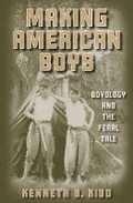 Cover: Making American Boys - University of Minnesota Press
