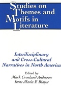 Cover: Interdisciplinary and Cross-Cultural Narratives in North America - Peter Lang Verlag