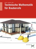 Cover: Technische Mathematik f&uuml;r Bauberufe - Verlag Handwerk und Technik