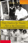 Cover: Black Hands in the Biscuits- Not in the Classrooms - Peter Lang Verlag
