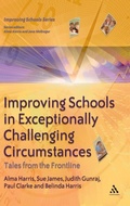 Cover: Improving Schools in Exceptionally Challenging Circumstances - Continuum International Publishing Group Ltd.