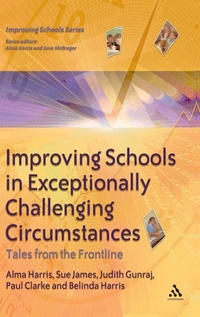 Enlarge image Cover: Improving Schools in Exceptionally Challenging Circumstances - Continuum International Publishing Group Ltd.