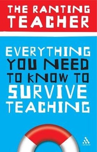 Enlarge image Cover: Everything You Need to Know to Survive Teaching - Continuum International Publishing Group Ltd.