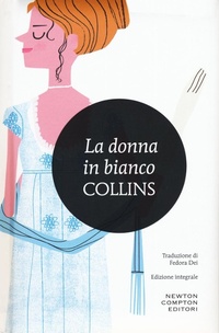 Abbildung von: La donna in bianco - I MiniMammut;Newton Compton Editori