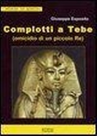 Abbildung von: Complotti a Tebe (Omicidio di un piccolo re) - Storie in giallo;Koinè Nuove Edizioni