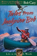 Cover: Tales from Jackpine Bob - University of Minnesota Press