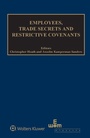 Cover: Employees, Trade Secrets and Restrictive Covenants - Kluwer Law International