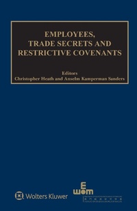 Abbildung von: Employees, Trade Secrets and Restrictive Covenants - Kluwer Law International