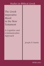 Cover: The Greek Imperative Mood in the New Testament - Peter Lang Verlag