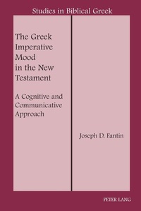 Enlarge image Cover: The Greek Imperative Mood in the New Testament - Peter Lang Verlag
