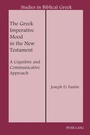 Cover: The Greek Imperative Mood in the New Testament - Peter Lang Verlag