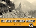 Cover: The Great Northern Railway - University of Minnesota Press
