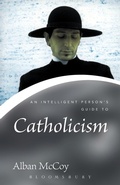 Cover: An Intelligent Person's Guide to Catholicism - Continuum International Publishing Group Ltd.