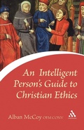 Cover: An Intelligent Person's Guide to Christian Ethics - Continuum International Publishing Group Ltd.