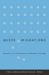 Enlarge image Cover: Queer Migrations - University of Minnesota Press
