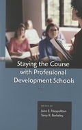 Cover: Staying the Course with Professional Development Schools - Peter Lang Verlag