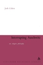 Cover: Interrupting Auschwitz - Continuum International Publishing Group Ltd.